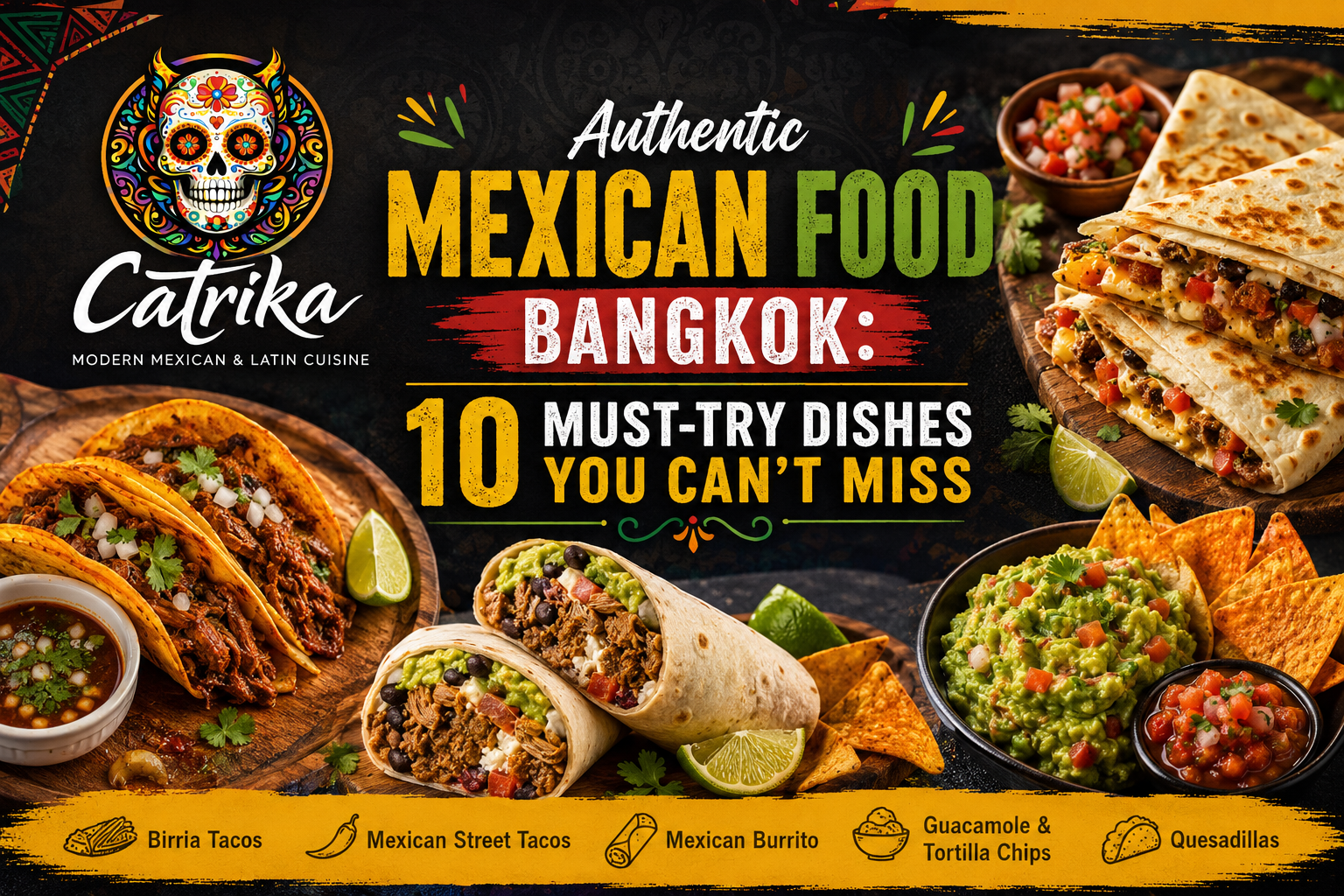 Authentic Mexican Food in Bangkok | 10 Must-Try Dishes